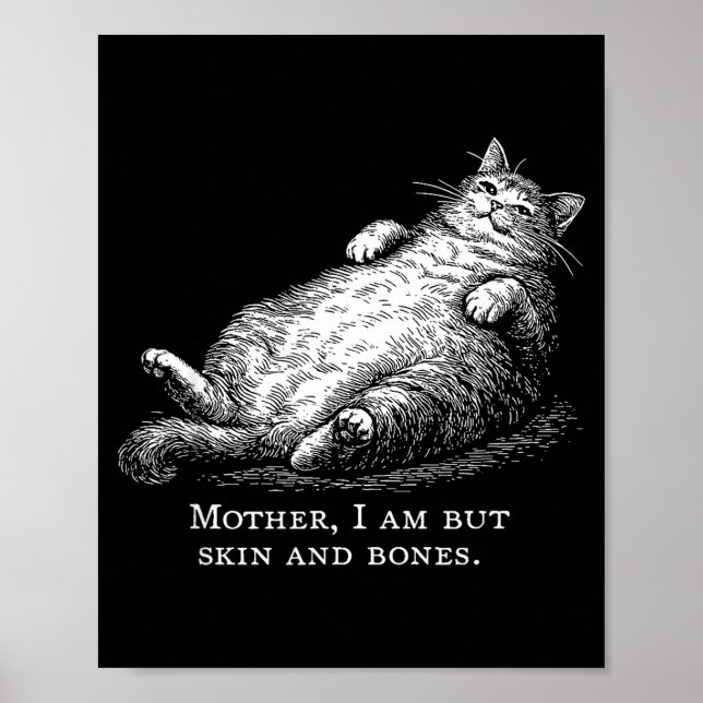 Cat Mother I Am But Skin And Bones For Women Men F Poster (Framsidan)