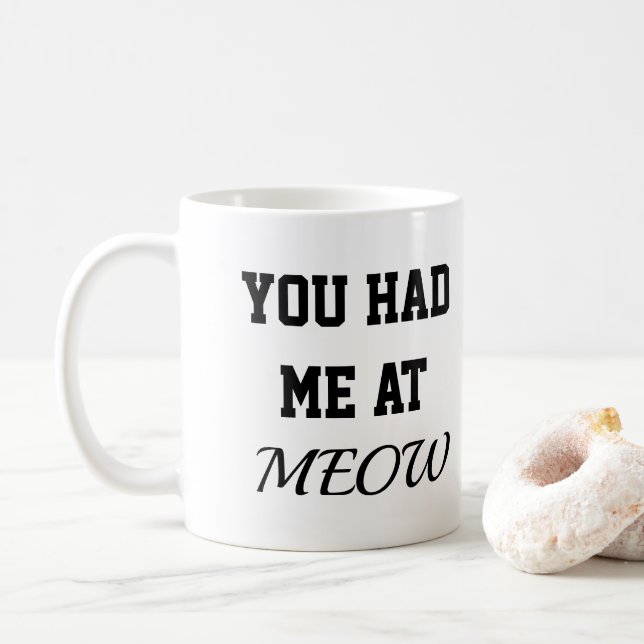 cat mug you had me at meow painting kaffemugg (Med munk)
