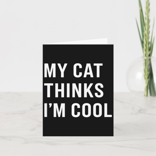 Cat - My Cat Thinks I'm Cool Funny Cat Lover State Kort (Framsida)