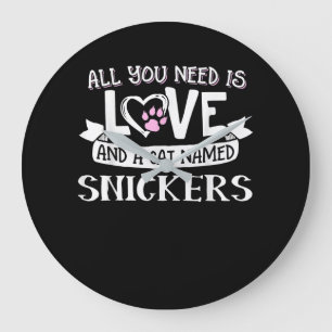 Cat Namn Snickers Älskare   Allt du behöver är Kär Stor Klocka