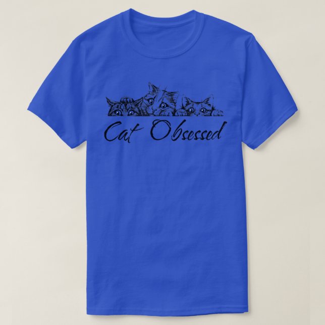 Cat Obsessed  T Shirt (Design framsida)