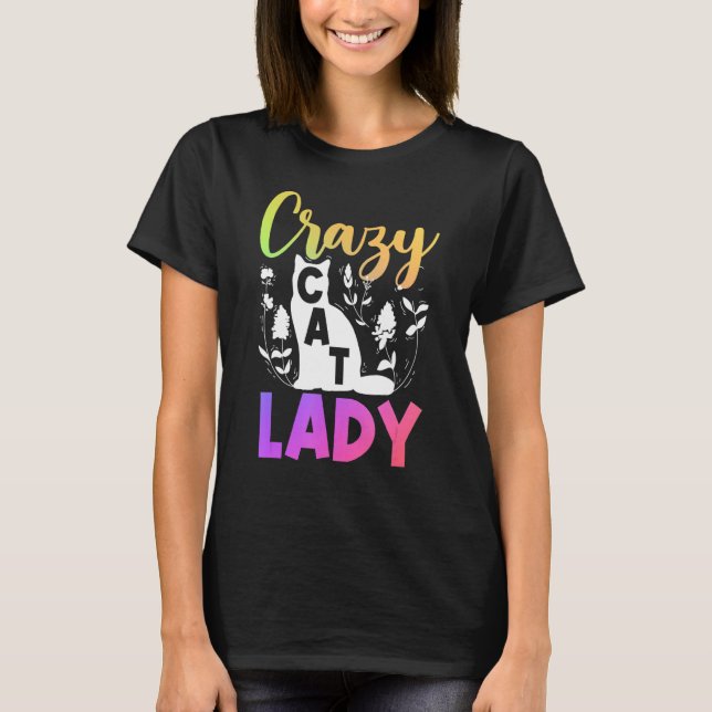 Cat Owner-blomman Crazy Cat Dam T Shirt (Framsida)