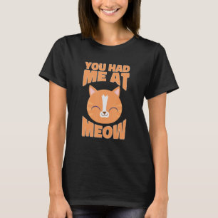 Cat Owner-blomman Du hade mig på Meow 1 T Shirt