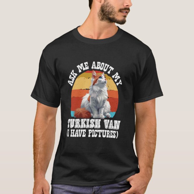 Cat Owner FRÅGAR MIG OM MIN TURKISH VAN FUNNY Cat  T Shirt (Framsida)