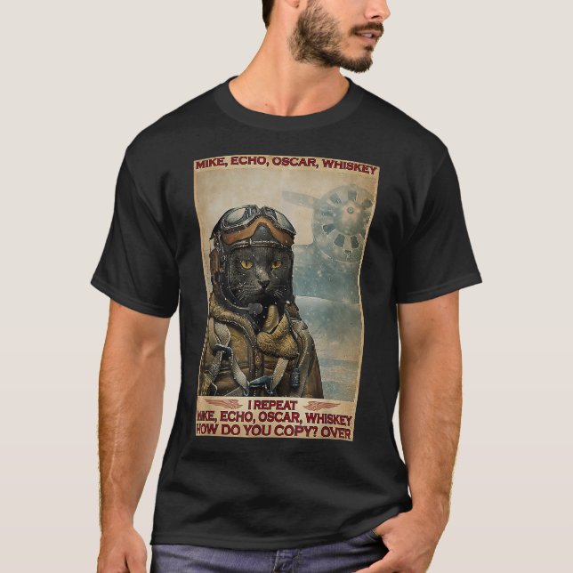 Cat Pilot Mike Echo Oscar Whisky Hur kopierar du T Shirt (Framsida)