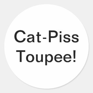 Cat-Piss Toupee Stänk-Art Hankamer Artjunkhaus Runt Klistermärke