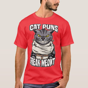 Cat Puns Freak Meowt Crazy Cat Dam Funny Mad Cats T Shirt