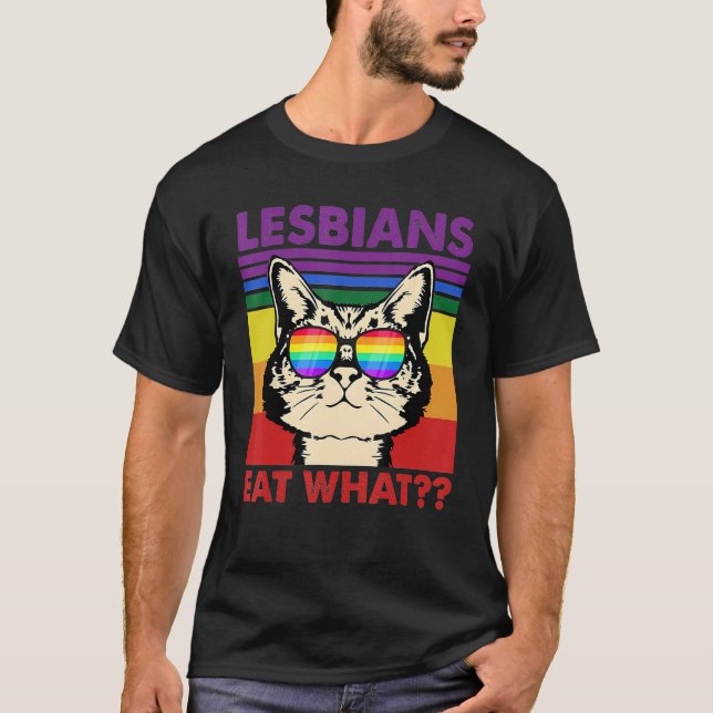 Cat Quote Lesbians Eat What Sarcastic Lesbian Kitt T Shirt (Framsida)