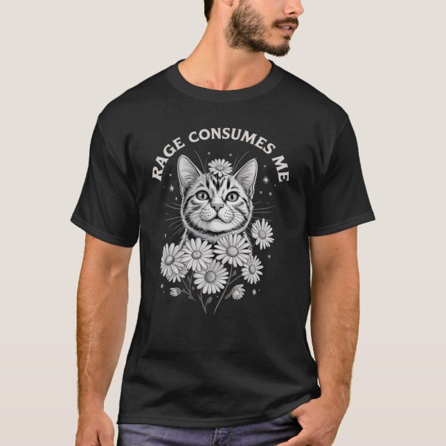 Cat Rage Consumes Me Funny Sarcastic Kitten Flower T Shirt (Framsida)