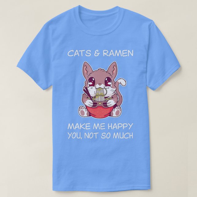 Cat Ramen Shirt Sarcastic Ramen Noodles och Cats C T Shirt (Design framsida)