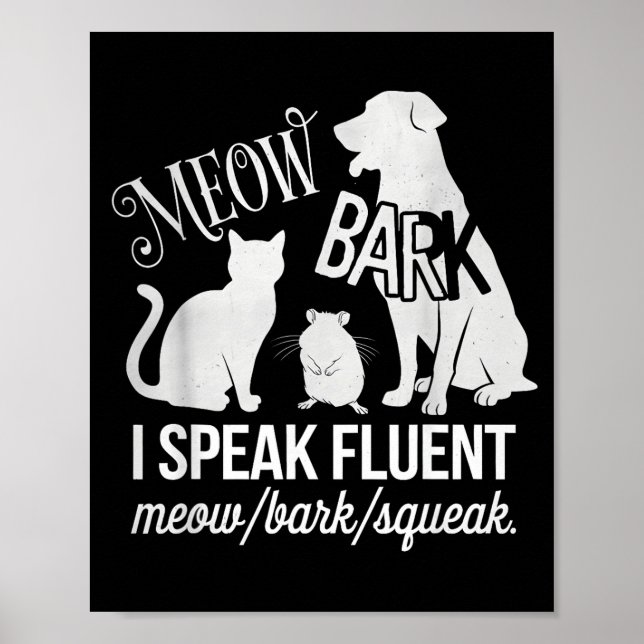 Cat Rat Dog Owner I Speak Fluent Meow Bark Squeak  Poster (Framsidan)