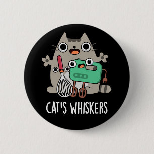 Cat’s Whiskers Funny Baking Pun Mörk BG Knapp
