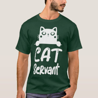 Cat Servant Funny Cat Owner Kattdjur Älskare T Shirt