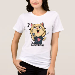 Cat Singer - Meow It Off T Shirt
