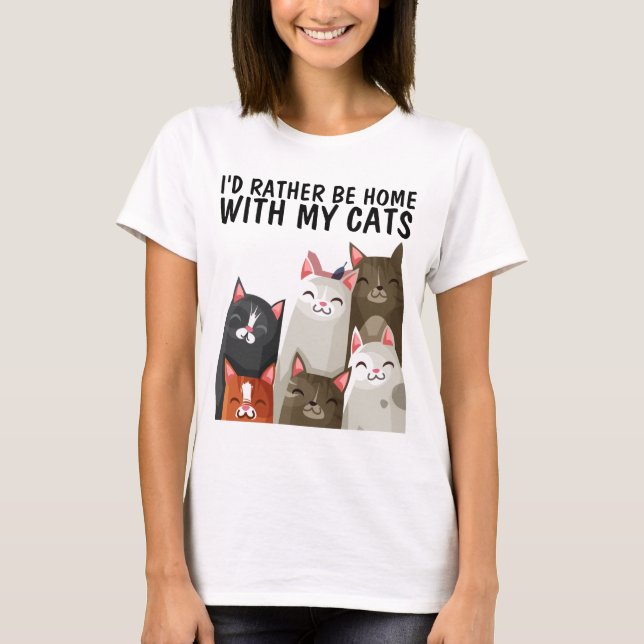 CAT TEES I'D RATHER BE HOME WITH MY CATS T-SHIRTS (Framsida)