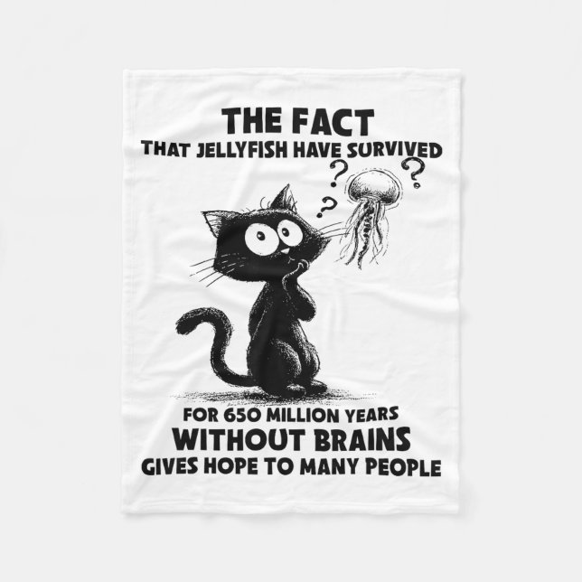 Cat The Fact That Jellyfish Have Survived For 650  Fleecefilt (Framsidan)