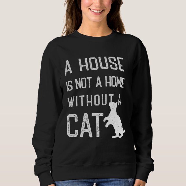 Cat Theme  A house is not a home without cats T Shirt (Framsida)