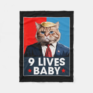 Cat Trump 9: Lives Baby Funny Vote for Trump Cats Fleecefilt