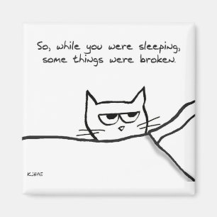 Cat Wake Up Call - Funny Cat GIft för Cat Lovers Magnet