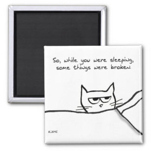 Cat Wake Up Call - Funny Cat GIft för Cat Lovers Magnet