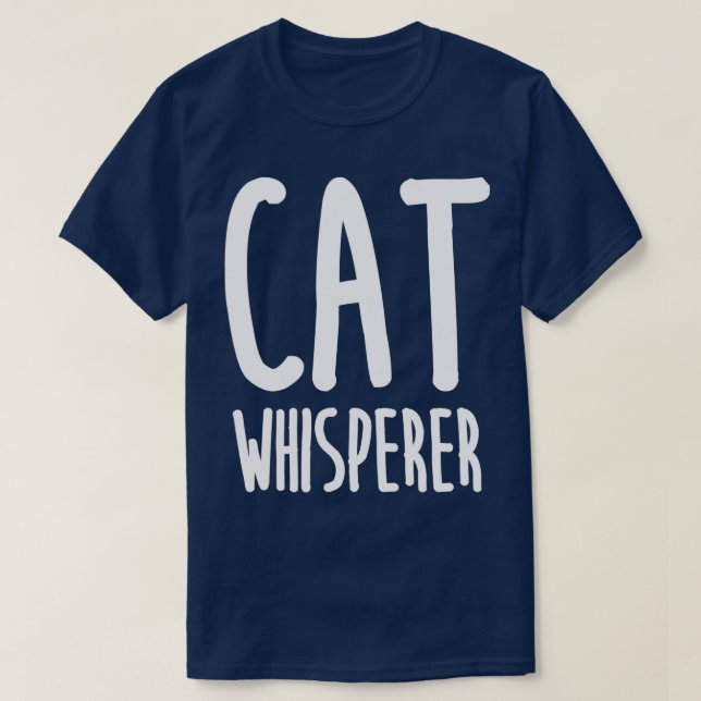 Cat Whisperer Funny och Cute Cat T Shirt (Design framsida)