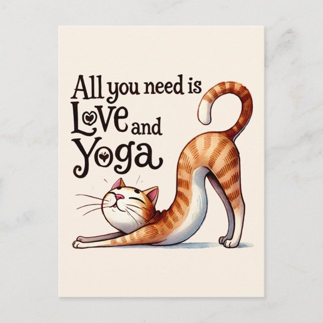 Cat Yoga Pose - allt du behöver är Kärlek och Yoga Vykort (Framsida)