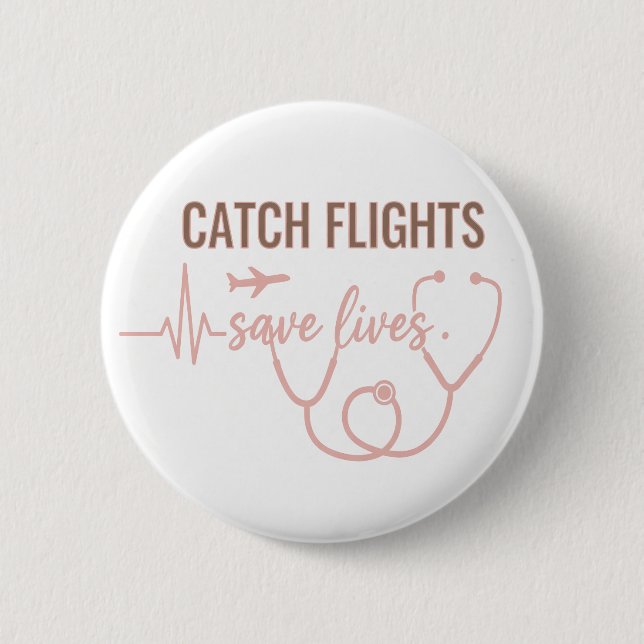 Catch Flights Save Lives Boho Travel Nurse Knapp (Framsida)