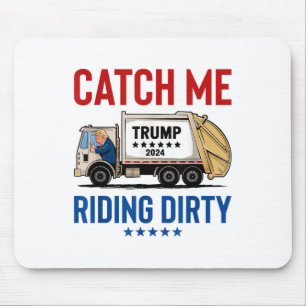 Catch Me Riding Dirty Sopor Vote Trump Lastbil Tru Musmatta