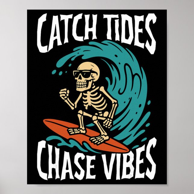 Catch Tides Chase Vibes Skeleton Surfer Beach  Poster (Framsidan)