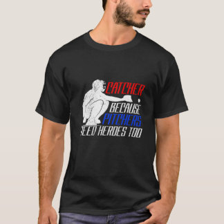 Catcher Baseball Say Baseball T Shirt