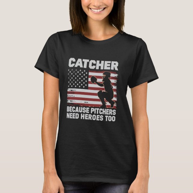 Catcher För att Pitchers behöver hjältar också Bas T Shirt (Framsida)