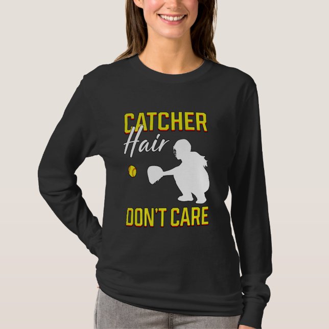Catcher Hair Don T Care Software Player Fielding G Shirt (Framsida)