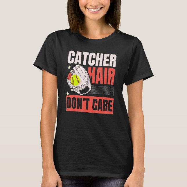 Catcher Hair Skölj inte Softball Player-sport 1 T Shirt (Framsida)