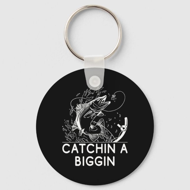 Catchin A Biggin Fishing Hunter Nyckelring (Framsida)