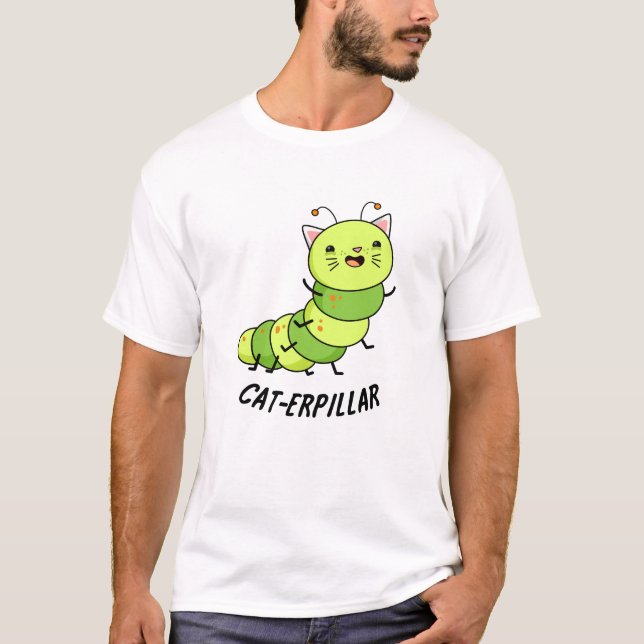 Caterpelaren Funny Kryp Pun T Shirt (Framsida)