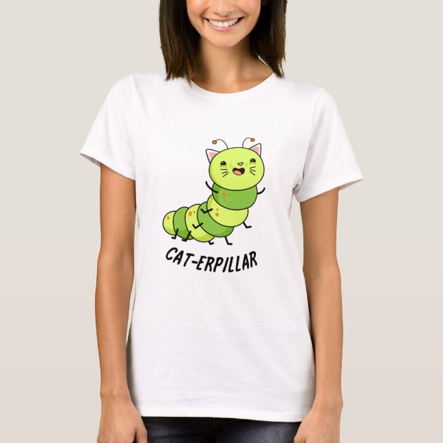 Caterpelaren Funny Kryp Pun T Shirt (Framsida)