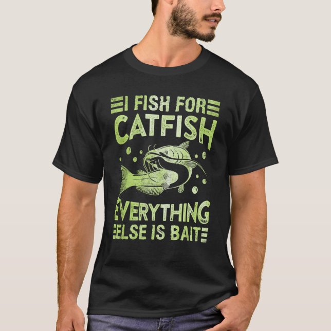 Catfish Hobby Angler I fish for Catfish Fishing Fi T Shirt (Framsida)