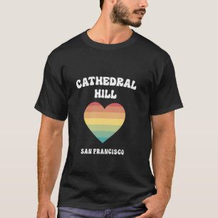 Cathedral Hill San Francisco Kalifornien HBTQ Home T Shirt