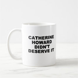 Catherine Howard Mugg