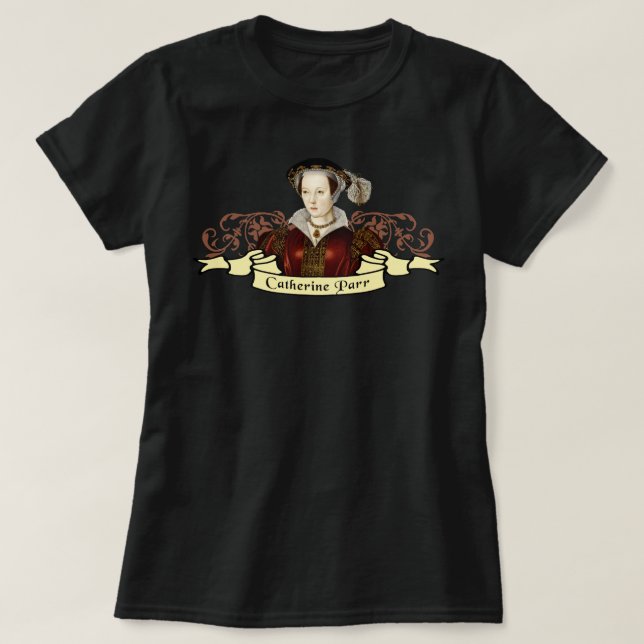Catherine Parr T Shirt (Design framsida)