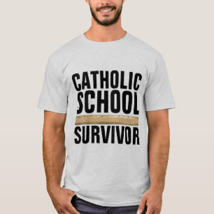 CATHOLIC SCHOOL SURVIVOR T-Shirts Tees