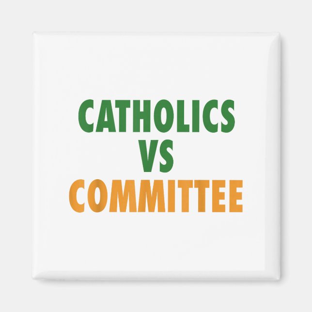 Catholics Vs Committees  Magnet (Framsidan)