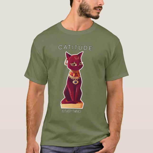 CATITUDE - är varje sak T-Shirt (Framsida)
