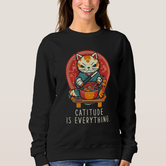 Catitude Is Everything funny perfect sarcastic for T Shirt (Framsida)
