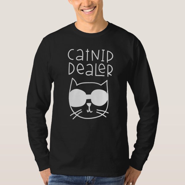 Catnip Dealer Cat Phrase T Shirt (Framsida)