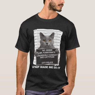 Catnip fick mig att göra det. t shirt
