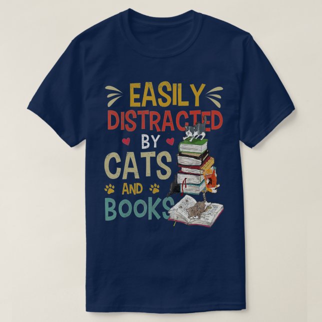 Cats 365 Easily Distracted by Cats & Books Cat & B T Shirt (Design framsida)