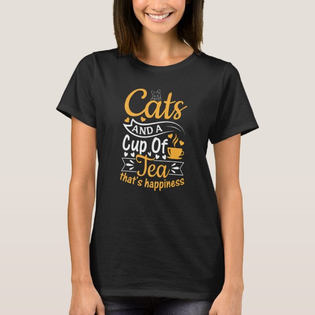 Cats And A Cup Of Tea That's Happiness Tea Cat T Shirt (Framsida)