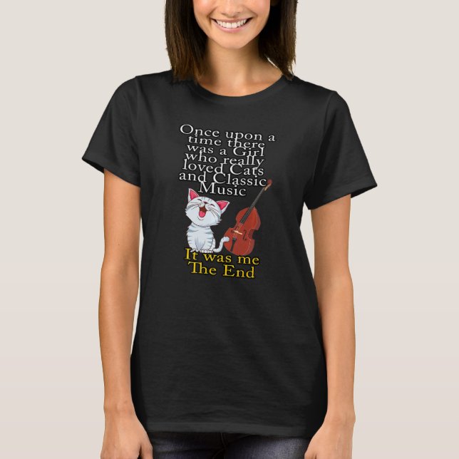 Cats and Classic Music Once Upon A Time Girl 1 T Shirt (Framsida)