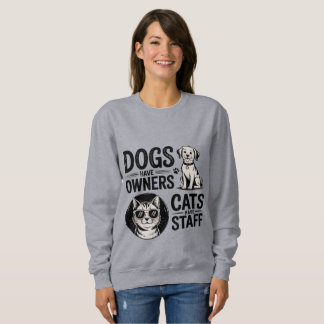 Cats and Dogs - Funny Owners vs Staff Pet  T Shirt